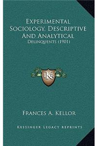 Experimental Sociology, Descriptive and Analytical