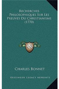 Recherches Philosophiques Sur Les Preuves Du Christianisme (1770)