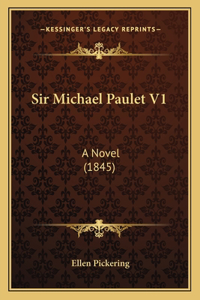 Sir Michael Paulet V1