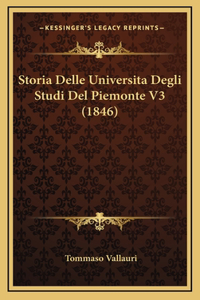 Storia Delle Universita Degli Studi Del Piemonte V3 (1846)