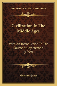 Civilization In The Middle Ages