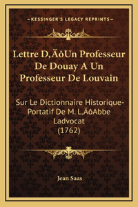 Lettre D'Un Professeur De Douay A Un Professeur De Louvain