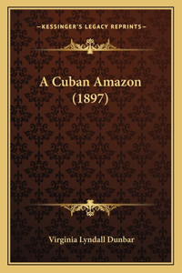 Cuban Amazon (1897)