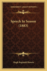 Speech In Season (1883)