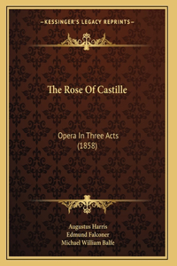 The Rose Of Castille