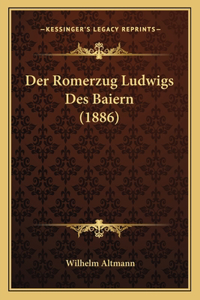 Der Romerzug Ludwigs Des Baiern (1886)