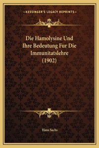 Hamolysine Und Ihre Bedeutung Fur Die Immunitatslehre (1902)