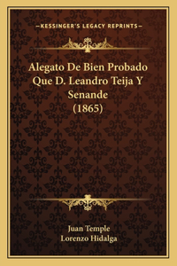 Alegato De Bien Probado Que D. Leandro Teija Y Senande (1865)