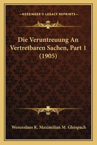 Die Veruntreuung An Vertretbaren Sachen, Part 1 (1905)