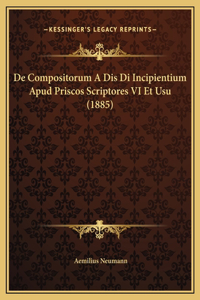 De Compositorum A Dis Di Incipientium Apud Priscos Scriptores VI Et Usu (1885)