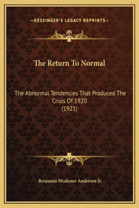 The Return To Normal