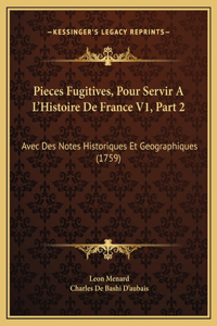 Pieces Fugitives, Pour Servir A L'Histoire De France V1, Part 2