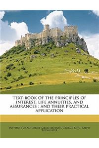 Text-book of the principles of interest, life annuities, and assurances