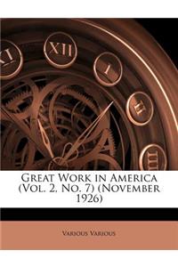 Great Work in America (Vol. 2, No. 7) (November 1926)