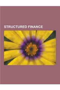 Structured Finance: Asset-Backed Securities Index, Asset-Backed Security, Assurance Contract, Collateralized Debt Obligation, Collateraliz