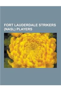 Fort Lauderdale Strikers (Nasl) Players