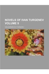 Novels of Ivan Turgenev Volume 9