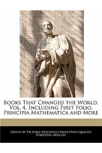 Books That Changed the World, Vol. 4, Including First Folio, Principia Mathematica and More