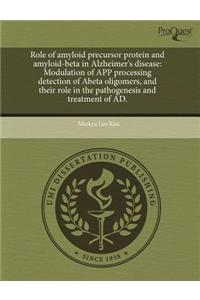 Role of Amyloid Precursor Protein and Amyloid-Beta in Alzheimer's Disease