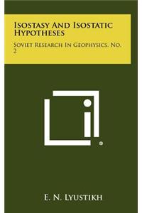 Isostasy and Isostatic Hypotheses