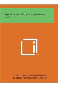 The Weaver, V2, No. 1, January, 1937