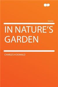 In Nature's Garden