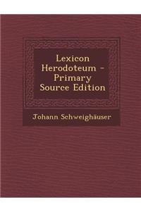 Lexicon Herodoteum - Primary Source Edition