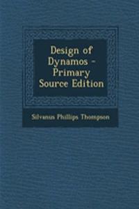Design of Dynamos - Primary Source Edition