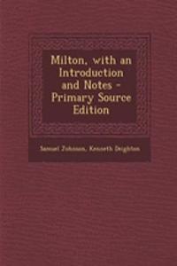 Milton, with an Introduction and Notes - Primary Source Edition