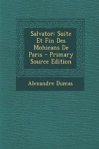 Salvator: Suite Et Fin Des Mohicans de Paris