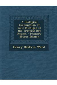 A Biological Examination of Lake Michigan in the Traverse Bay Region