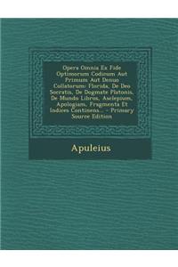 Opera Omnia Ex Fide Optimorum Codicum Aut Primum Aut Denuo Collatorum