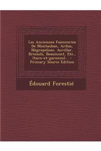 Les Anciennes Faienceries De Montauban, Ardus, Nègrepelisse, Auvillar, Bressols, Beaumont, Etc., (tarn-et-garonne)...