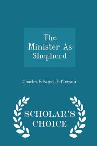 Minister as Shepherd - Scholar's Choice Edition