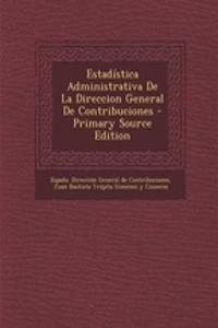 Estadística Administrativa De La Direccion General De Contribuciones