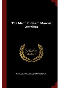 The Meditations of Marcus Aurelius