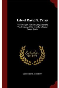 Life of David S. Terry