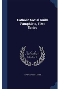Catholic Social Guild Pamphlets, First Series