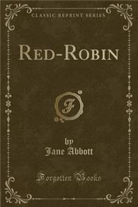 Red-Robin (Classic Reprint)