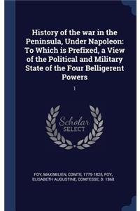 History of the war in the Peninsula, Under Napoleon