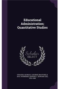 Educational Administration; Quantitative Studies