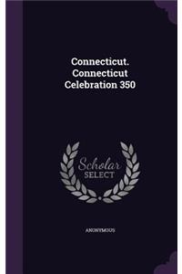 Connecticut. Connecticut Celebration 350