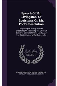 Speech Of Mr. Livingston, Of Louisiana, On Mr. Foot's Resolution