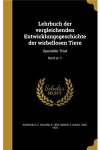 Lehrbuch der vergleichenden Entwicklungsgeschichte der wirbellosen Tiere