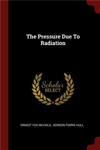 The Pressure Due to Radiation