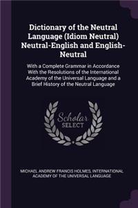 Dictionary of the Neutral Language (Idiom Neutral) Neutral-English and English-Neutral