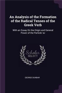 An Analysis of the Formation of the Radical Tenses of the Greek Verb