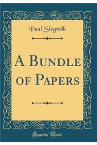 A Bundle of Papers (Classic Reprint)