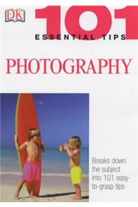 101 Essential Tips : Photography