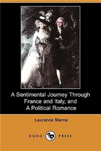 Sentimental Journey Through France and Italy, and a Political Romance (Dodo Press)